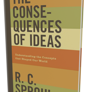 Consequences of Ideas, The (Sproul)