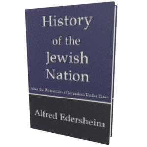 History of the Jewish Nation after the Destruction of Jerusalem under Titus (Edersheim)