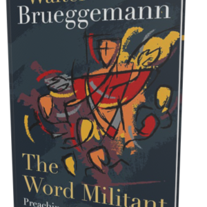 Word Militant, The (Brueggemann)