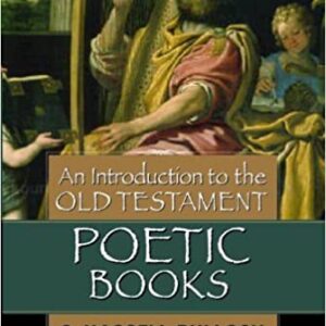 Introduction to the Old Testament Poetic Books, An (Bullock)