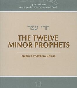 Biblia Hebraica Quinta: Fascicle 13 (The Twelve Minor Prophets)