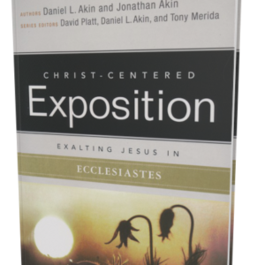 Christ-Centered Exposition Commentary: Exalting Jesus in Ecclesiastes (Daniel L. Akin, Jonathan Akin)