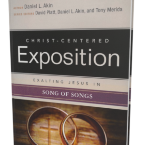 Christ-Centered Exposition Commentary: Exalting Jesus in Song of Songs (Daniel L. Akin)