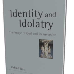 Identity and Idolatry (Lints)