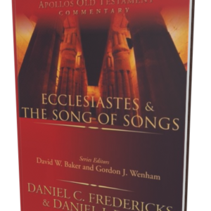 Apollos Old Testament Commentary: Ecclesiastes & Song of Songs (Fredericks, Estes)