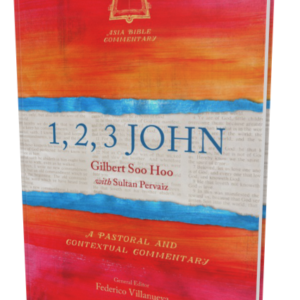 Asia Bible Commentary: 1, 2, 3 John (Gilbert Soo Hoo with Pervaiz Sultan)