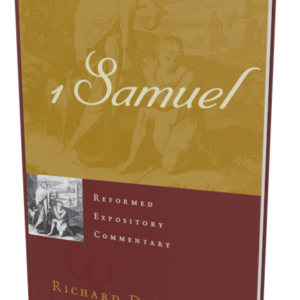 Reformed Expository Commentary: 1 Samuel (Phillips)