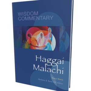 Wisdom Commentary: Haggai and Malachi