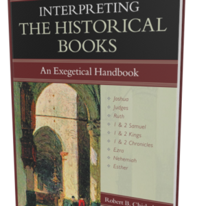 Interpreting the Historical Books: An Exegetical Handbook