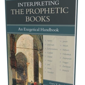 Interpreting the Prophetic Books: An Exegetical Handbook