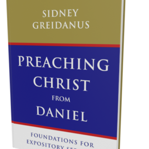 Preaching Christ from Daniel