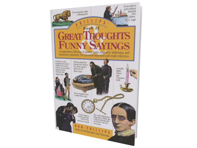 Phillips' Book of Great Thoughts and Funny Sayings - Accordance