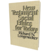 New Testament Social Ethics for Today (Longenecker)
