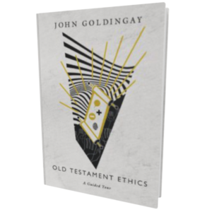 Old Testament Ethics: A Guided Tour (Goldingay)