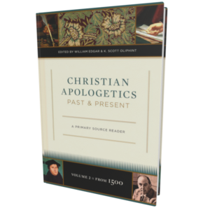 Christian Apologetics Past and Present (Volume 2: From 1500)