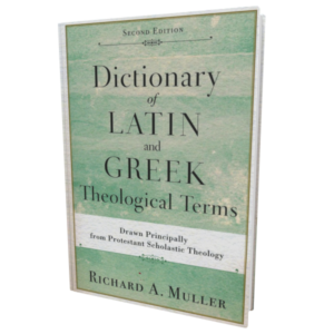 Dictionary of Latin and Greek Theological Terms (2nd ed.)