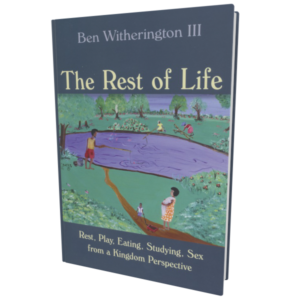Rest of Life, The (Witherington)