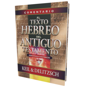 Comentario Al Texto Hebreo Del Antiguo Testamento (Keil & Delitzsch)