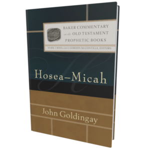 Baker Commentary on the Old Testament Prophetic Books: Hosea-Micah (Goldingay)