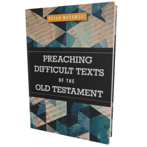 Preaching Difficult Texts of the Old Testament (Murawski)