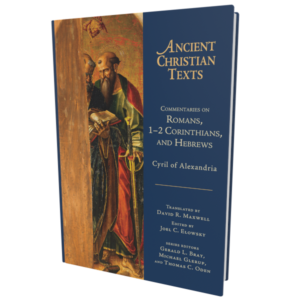 ACT: Commentaries on Romans, 1–2 Corinthians, and Hebrews (Cyril of Alexandria)