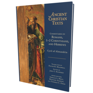 ACT: Commentaries on Romans, 1–2 Corinthians, and Hebrews (Cyril of Alexandria)