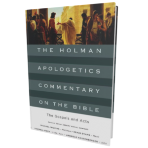 Holman Apologetics Commentary on the Bible (Gospels and Acts)