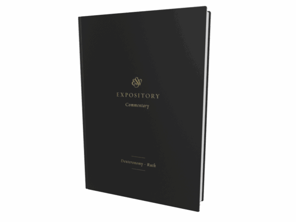 ESV Expository Commentary: Deuteronomy–Ruth (Volume 2)