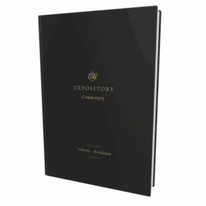 ESV Expository Commentary: Hebrews–Revelation (Volume 12)