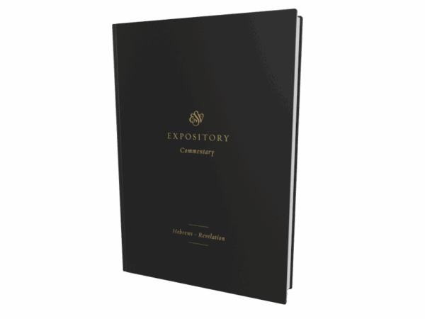 ESV Expository Commentary: Hebrews–Revelation (Volume 12)