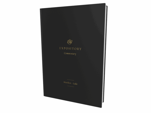 ESV Expository Commentary: Matthew–Luke (Volume 8)