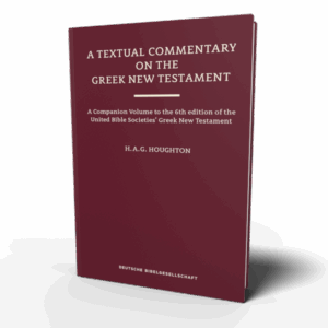 Houghton’s A Textual Commentary on the Greek New Testament (UBS6)