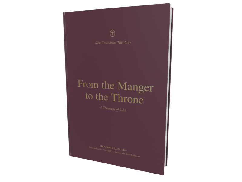 From the Manger to the Throne: A Theology of Luke (New Testament Theology)