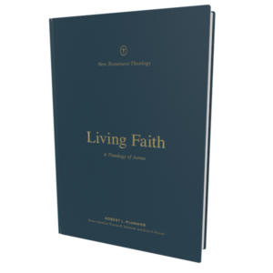 Living Faith: A Theology of James (New Testament Theology)